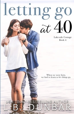 Letting Go at 40 Paperback L.B. Dunbar Writes, Ltd.