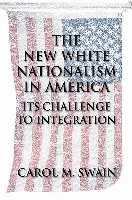 The New White Nationalism in America: Its Challenge to Integration Paperback Cambridge University Press