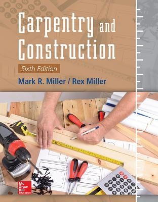 Carpentry and Construction, Sixth Edition Paperback McGraw-Hill Companies