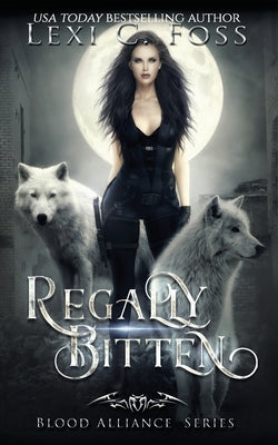 Regally Bitten Paperback Lexi C. Foss