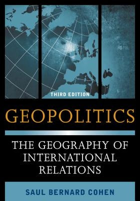 Geopolitics: The Geography of International Relations Paperback Rowman & Littlefield Publishers