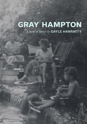 Gray Hampton: A Suite of Stories Paperback Louisville Review Corp. and Fleur-de-Lis Pres