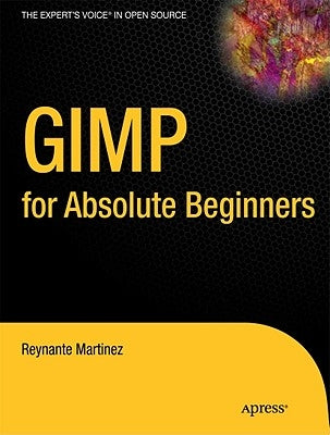 Gimp for Absolute Beginners Paperback Apress