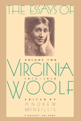 Essays of Virginia Woolf Vol 2 1912-1918: Vol. 2, 1912-1918 Paperback Mariner Books