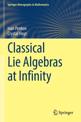 Classical Lie Algebras at Infinity Paperback Springer