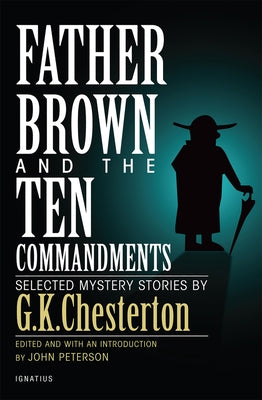 Father Brown and the Ten Commandments: Selected Mystery Stories Paperback Ignatius Press