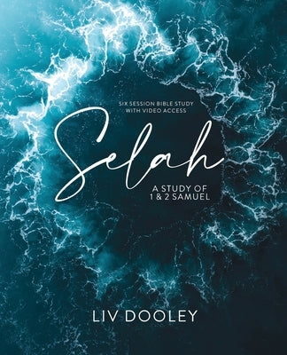 Selah-Bible Study Guide with Video Access: A Study of 1 and 2 Samuel Paperback Tbks Christian Resources, LLC