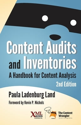Content Audits and Inventories: A Handbook for Content Analysis Paperback XML Press