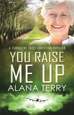 You Raise Me Up - Large Print Paperback Alana Terry