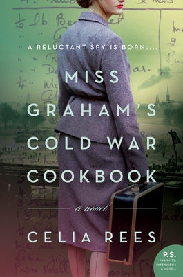 Miss Graham's Cold War Cookbook William Morrow & Company