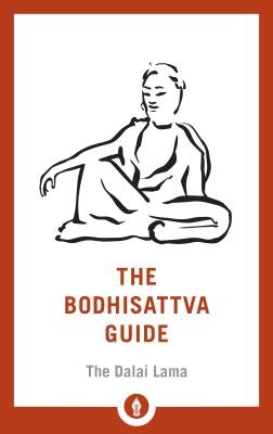 The Bodhisattva Guide: A Commentary on the Way of the Bodhisattva Paperback Shambhala