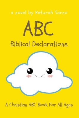 ABC Biblical Declarations: A Christian ABC Book For All Ages Paperback Gatekeeper Press