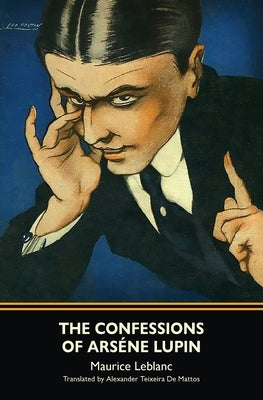 The Confessions of Arsène Lupin (Warbler Classics) Paperback Warbler Classics