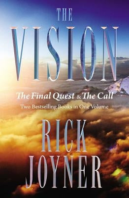 The Vision: The Final Quest and the Call: Two Bestselling Books in One Volume Thomas Nelson