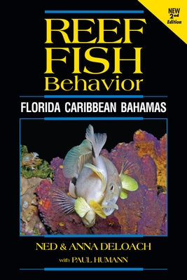 Reef Fish Behavior - Florida Caribbean Bahamas - 2nd Edition Paperback New World Publications