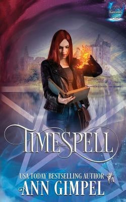 Timespell: Highland Time Travel Paranormal Romance Paperback Ann Giimpel Books, LLC