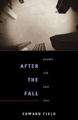 After the Fall: Poems Old and New Paperback University of Pittsburgh Press