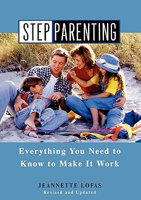 Stepparenting: Everything You Need to Know to Make It Work Paperback Kensington Publishing Corporation