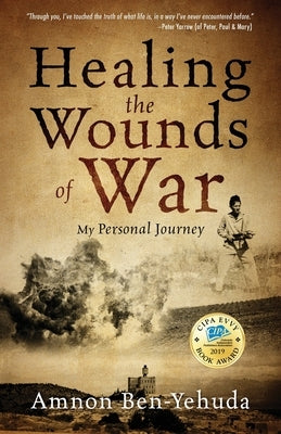 Healing the Wounds of War: My Personal Journey Paperback Outskirts Press