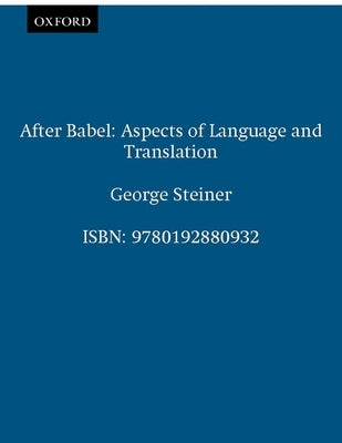 After Babel: Aspects of Language and Translation Paperback Oxford University Press, USA