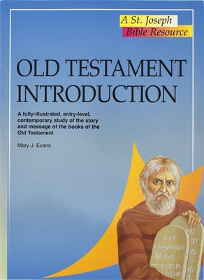 Old Testament Introduction: A Fully-Illustrated, Entry-Level, Contemporary Study of the Story and Message of the Books of the Old Testament Paperback Catholic Book Publishing