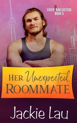 Her Unexpected Roommate Paperback Jackie Lau Books
