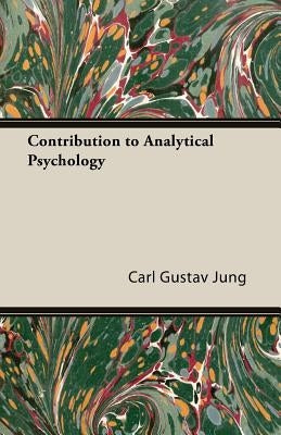 Contribution to Analytical Psychology by Jung, Carl Gustav