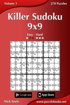 Killer Sudoku 9x9 - Easy to Hard - Volume 1 - 270 Puzzles Paperback Createspace Independent Publishing Platform