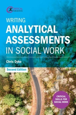 Writing Analytical Assessments in Social Work Paperback Critical Publishing