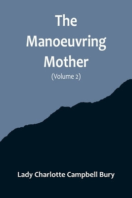 The Manoeuvring Mother (Volume 2) Paperback Alpha Edition