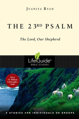 The 23rd Psalm: The Lord, Our Shepherd Paperback IVP Bible Studies