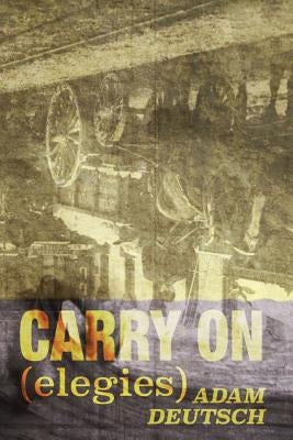 Carry On: Elegies Paperback Glovebox Poems