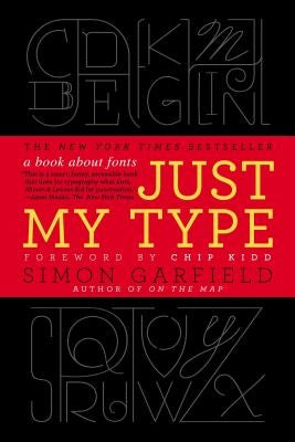 Just My Type: A Book about Fonts Paperback Avery Publishing Group