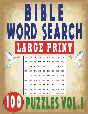 Bible Word Search Large Print 100 Puzzles Vol.1 Paperback Independently Published