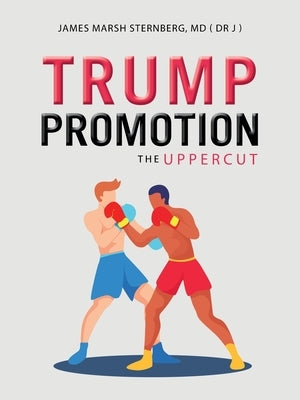 Trump Promotion: The Uppercut Paperback Authorhouse