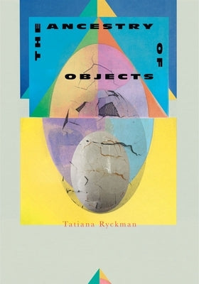 The Ancestry of Objects Paperback Deep Vellum Publishing