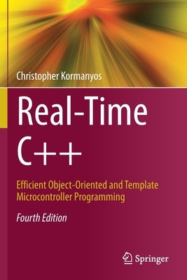 Real-Time C++: Efficient Object-Oriented and Template Microcontroller Programming Paperback Springer