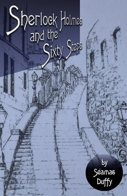 Sherlock Holmes and The Sixty Steps Paperback MX Publishing