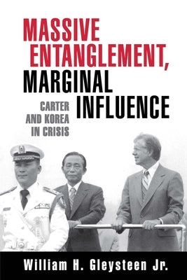 Massive Entanglement, Marginal Influence: Carter and Korea in Crisis Paperback Brookings Institution Press