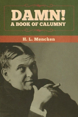 Damn! A Book of Calumny Paperback Bibliotech Press