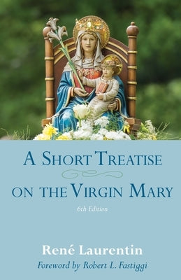 A Short Treatise on the Virgin Mary Paperback Catholic University of America Press