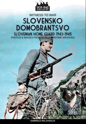 Slovensko Domobrantsvo (Slovenian home Guard 1943-1945) Paperback Soldiershop