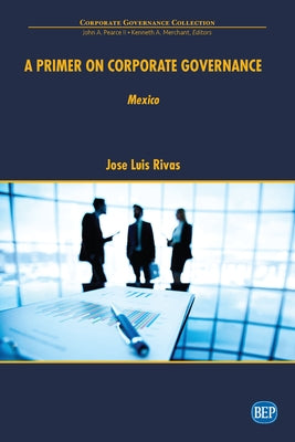 A Primer on Corporate Governance: Mexico Paperback Business Expert Press