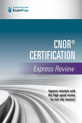 Cnor(r) Certification Express Review Paperback Springer Publishing Company