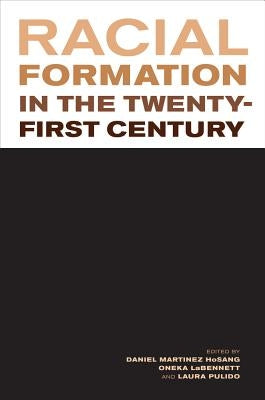 Racial Formation in the Twenty-First Century Paperback University of California Press