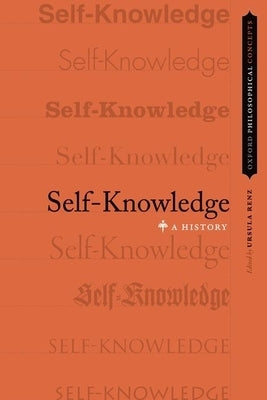 Self-Knowledge: A History Paperback Oxford University Press, USA