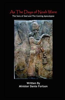 As The Days of Noah Were: The Sons of God and The Coming Apocalypse Paperback Createspace Independent Publishing Platform