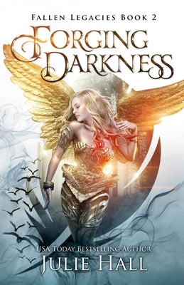 Forging Darkness Paperback Julie Hall