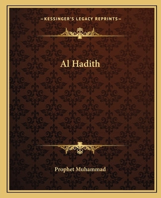 Al Hadith Paperback Kessinger Publishing