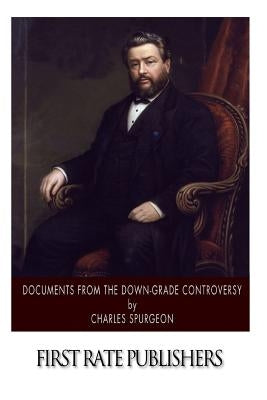Documents from the Down-Grade Controversy Paperback Createspace Independent Publishing Platform